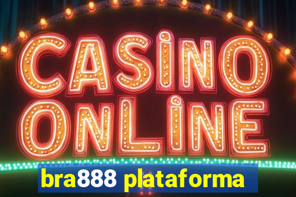 bra888 plataforma